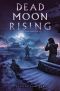 [Last Star Burning 03] • Dead Moon Rising